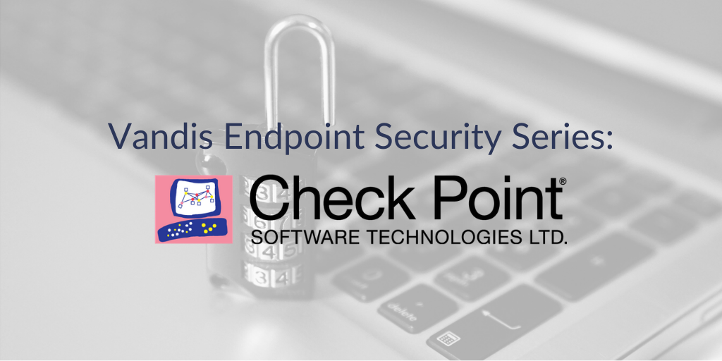 Endpoint Security Series: Check Point