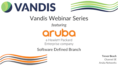 Aruba Networks Software Defined Branch