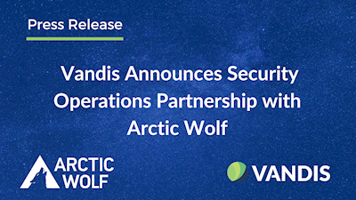 Vandis announces security operations partnership with Arctic Wolf