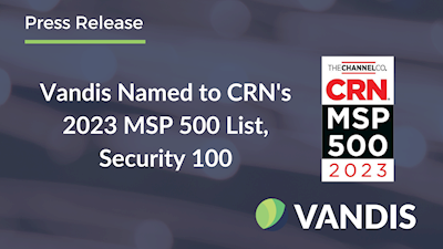 Vandis Recognized on CRN's 2023 MSP 500 List